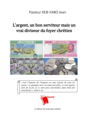 cover image of L'Argent, Un Bon Serviteur Mais Un Vrai Diviseur Du Foyer Chrétien